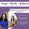 Healing From A Cesarean with Sara Reardon and Jessica Reale - A Revisit image