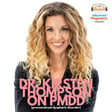 Ep. 432 Dr. Kirsten Thompson on PMDD image