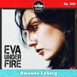 E300 Amanda Lyberg of Eva Under Fire Enters a New Era image