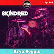E268 Arya Goggin of Skindred on New Music and Releasing Their Biggest Record 20 Years Into Their Career image