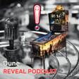 Ep 165: Dune Pinball with David Van Es and Brian Savage | Barrels of Fun! image