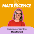 EP 313 - Pardonner à nos mères - Claire Richard image