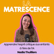 EP 316 - Apprendre l'esprit critique aux enfants, Nadia Thuilliers  image