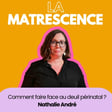 EP273 - Comment faire face au deuil périnatal ? Nathalie André image