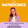 Ep 299 - No Kids : que dit le rejet des enfants  sur notre société ? Stéphanie D'esclaibes image