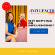 Is it copying or influencing? - Episode 5 image