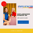 Episode 11 - Influencer Check-In with Lauren & Leslie image