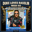 Jimmy Hart & River City Wrestling Con Special: Duke Loves Rasslin Week 512 image