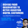 #855: Fullstory President Jason Wolf on moving from observation to active assisting digital customers image