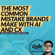 #841: NiCE CMO Michelle Cooper on the most common mistake brands make with AI and CX image