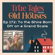 172: To the Shire Born - DIY on a Grand Scale image