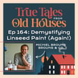 164: Demystifying Linseed Paint (Again!) image