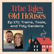 171: Trains, Tools, and Tidy Gardens image