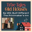 155: Built Different - The Printmaker's Inn image