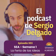 303. SEA - Semana 1: La feria de las ideas image