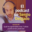 300. Qué he aprendido tras 7 años publicando podcast image
