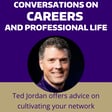 Ted Jordan From Outsider To Ally - Cultivating A Network to Advance Your Career image