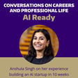 AI Ready with Anshula Singh image