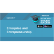 Episode 7: Enterprise and Entrepreneurship image