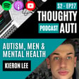 The Mental Health Crisis Of Autistic Men with Kieron Lee image