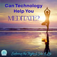 Can Technology Help You Meditate? image