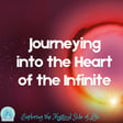 Journeying into the Heart of the Infinite image