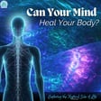 Can Your Mind Heal Your Body? image