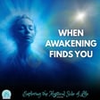 When Awakening Finds You image