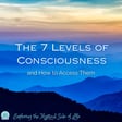 The 7 Levels of Consciousness & How to Access Them image