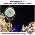 Podcast 251 - Disney After Hours Events - Worth It or Skip? image