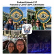 Podcast 257 – Francine and Carrie's EPIC Adventure image