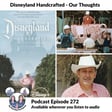 Podcast 272 - Disneyland Handcrafted - Our Thoughts image