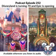 Podcast 252 Disneyland is turning 70 and Epic is opening image