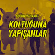 #299 Koltuğuna Yapışanlar - Gücün İhtişamı || image