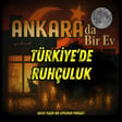 #306 Ankara'da Bir Ev | Türkiye'de Ruhçuluk image