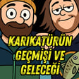 #305 Karikatürün Tarihi | Yürek Yemiş Karikatüristler image