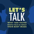 What 1600 young people told us about their body image image