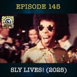 Sly Stone in Sly Lives! - Episode 145 image