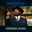 The Blues History Behind Sinners - Pop Screen Episode 161 image