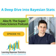 #113 A Deep Dive into Bayesian Stats, with Alex Andorra, ft. the Super Data Science Podcast image