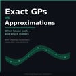 Exact GPs vs Approximations: When to Use Each (and Why It Matters) image