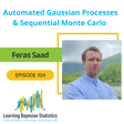 #104 Automated Gaussian Processes & Sequential Monte Carlo, with Feras Saad image