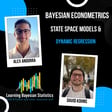 #134 Bayesian Econometrics, State Space Models & Dynamic Regression, with David Kohns image