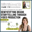 166: Demystifying Brand Storytelling Through Video Production ft Shelby Ring image