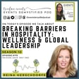 179: Breaking Barriers in Hospitality: Wellness & Global Leadership ft Reina Herschdorfer image