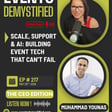 217: Scale, Support & AI: Building Event Tech That Can’t Fail ft Mohammed Younas  image
