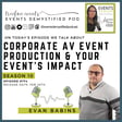 174: Corporate AV Event Production & Your Event's Impact ft Evan Babins image