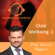 Child Wellbeing with Prof Daryl Higgins - Episode one image