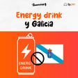 Galicia y Asturias:   STOP bebidas energéticas a menores (Ep. 241) image