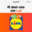 Mi amor-odio con Lidl (Ep. 235) image